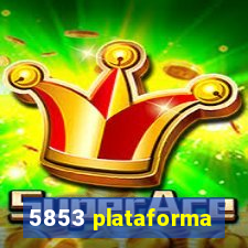 5853 plataforma